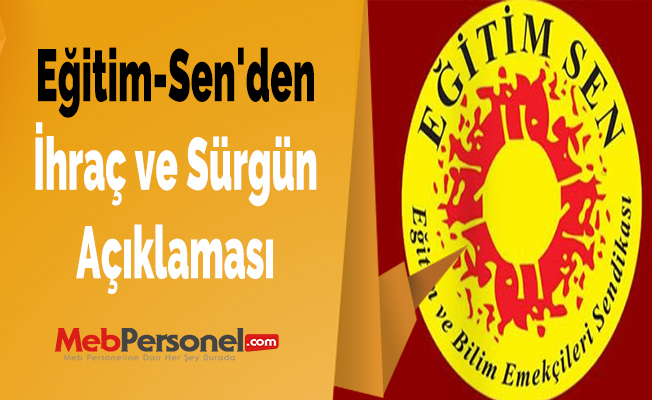Eğitim-Sen'den İhraç ve Sürgün Açıklaması
