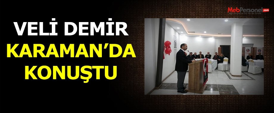 Veli Demir Karaman'da Konuştu
