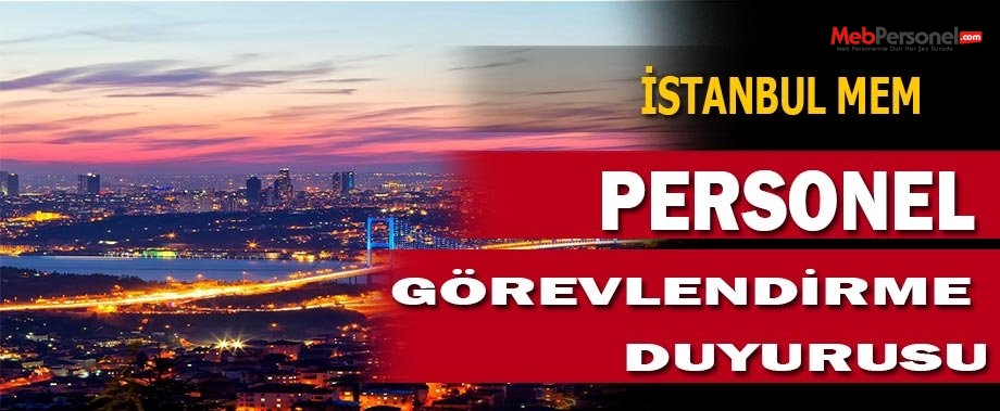 İstanbul MEM Personel Görevlendirme Duyurusu