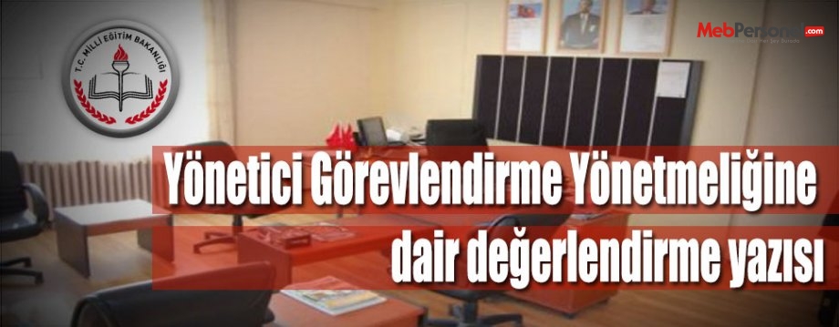 Yönetici Görevlendirme Yönetmeliğine dair değerlendirme yazısı