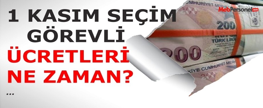 1 Kasım Seçim Görevli Ücretleri Ne Zaman ve Ne Kadar Yatırılacak?