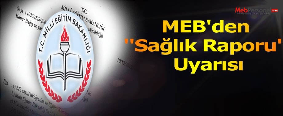 MEB'den ''Sağlık Raporu'' Uyarısı