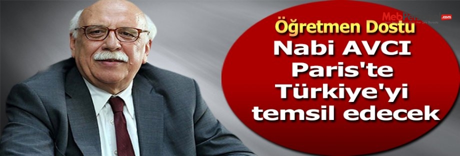 Nabi Avcı Paris'te Türkiye'yi temsil edecek