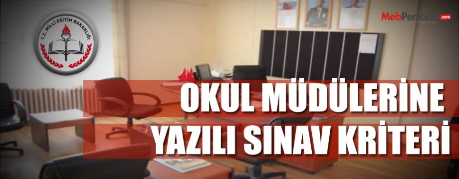 Okul Müdürlerine Yazılı Sınav Kriteri