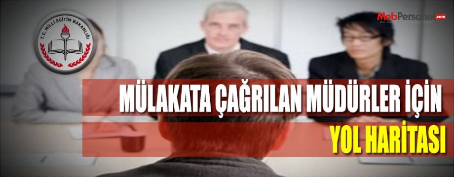 MÜLAKATA ÇAĞRILAN MÜDÜRLER İÇİN YOL HARİTASI