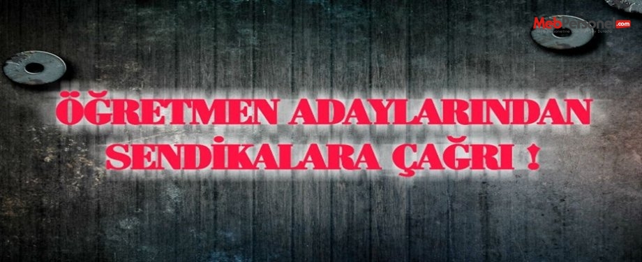 Öğretmen Adaylarından Sendikalara Çağrı