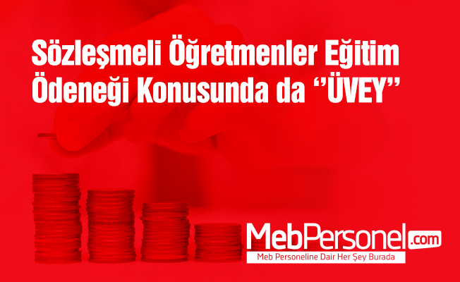 Sözleşmeli Öğretmenlere Eğitim Ödeneği Eksik Ödendi