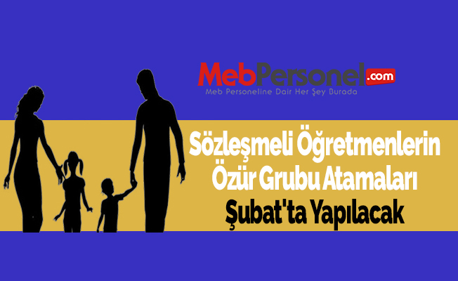 Sözleşmeli Öğretmenlerin Özür Grubu Atamaları Şubat'ta Yapılacak