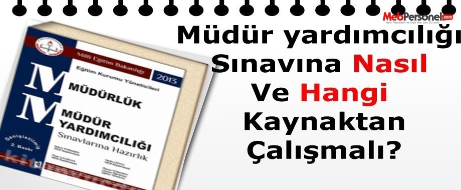 MEB Müdür Yardımcılığı  Sınavı  Hangi kitaptan çalışmalı