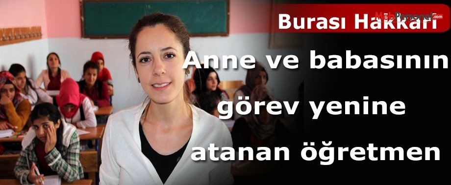 Öğretmen, Anne ve babasının görev yerine atandı