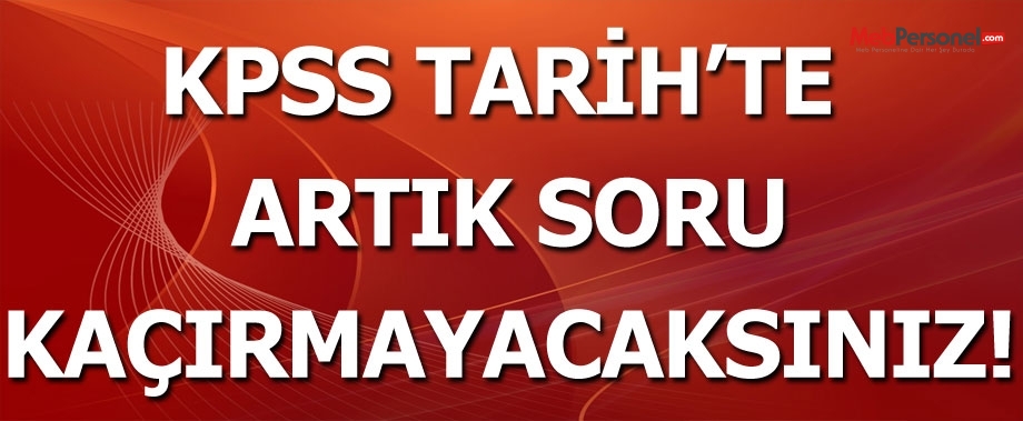 KPSS Tarih'te Artık Soru Kaçırmayacaksınız !