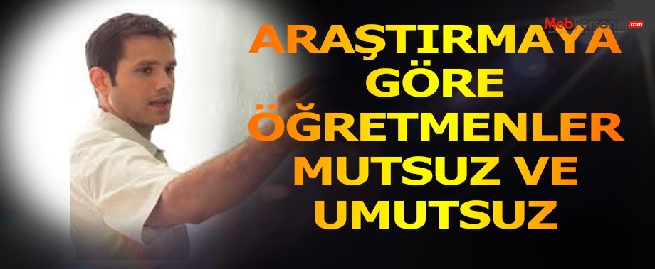 Eğitim İş'in araştırmasına göre öğretmen mutsuz ve umutsuz