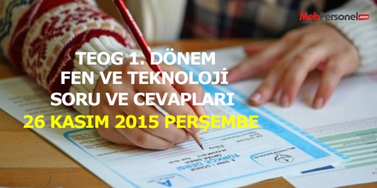 MEB, TEOG Fen ve Teknoloji Soru ve Cevapları | 26 Kasım