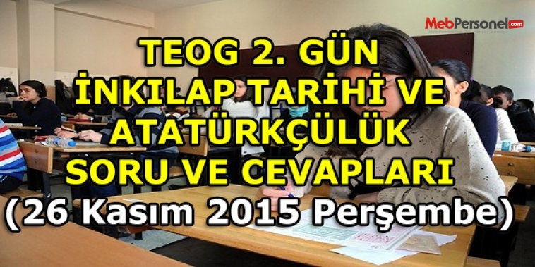 İnkılap Tarihi ve Atatürkçülük soru ve cevapları TEOG 1. dönem | MEB - 26.11.2015