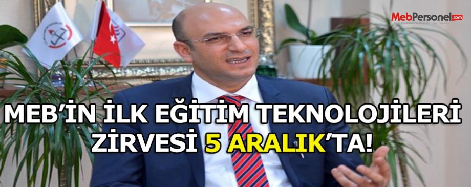 MEB’in ilk eğitim teknolojileri zirvesi 5 Aralık’ta