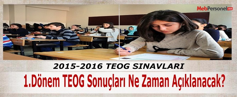 1.Dönem TEOG Sonuçları Ne Zaman Açıklanacak?
