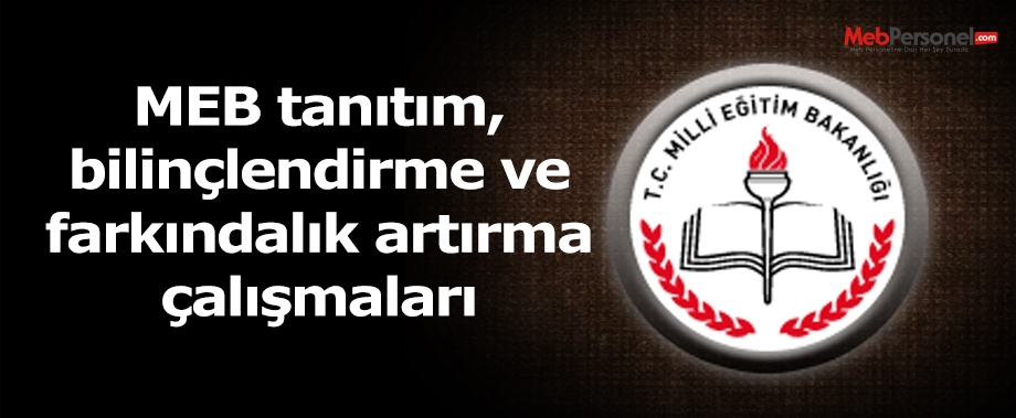 MEB tanıtım, bilinçlendirme ve farkındalık artırma çalışmaları