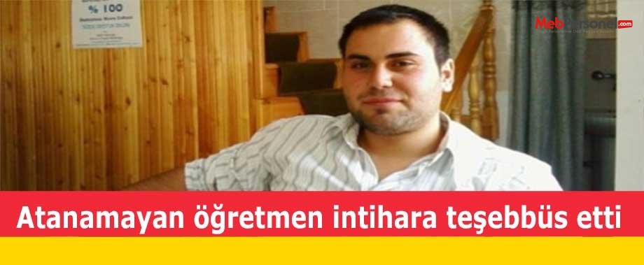 Atanamayan öğretmen intihara teşebbüs etti