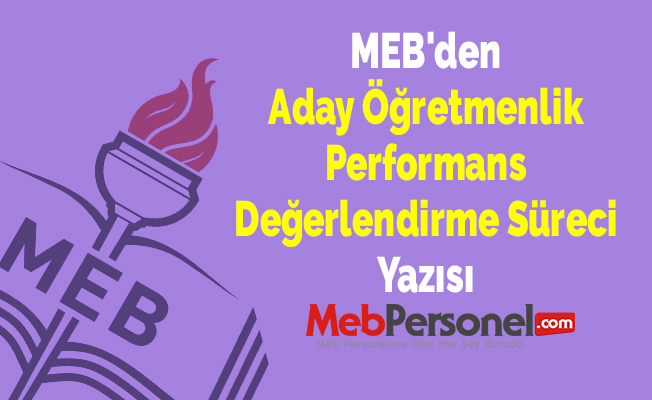 MEB'den ''Aday Öğretmenlik Performans Değerlendirme Süreci'' Yazısı