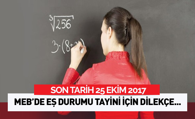 MEB'de eş yanına tayin için 25 Ekim'e kadar dilekçe