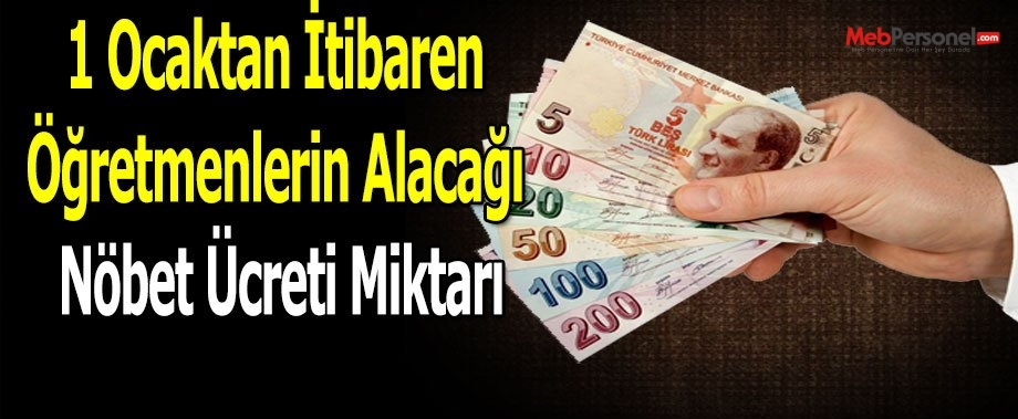 1 Ocak'tan İtibaren Öğretmenlerin Alacağı Nöbet Ücreti Miktarı