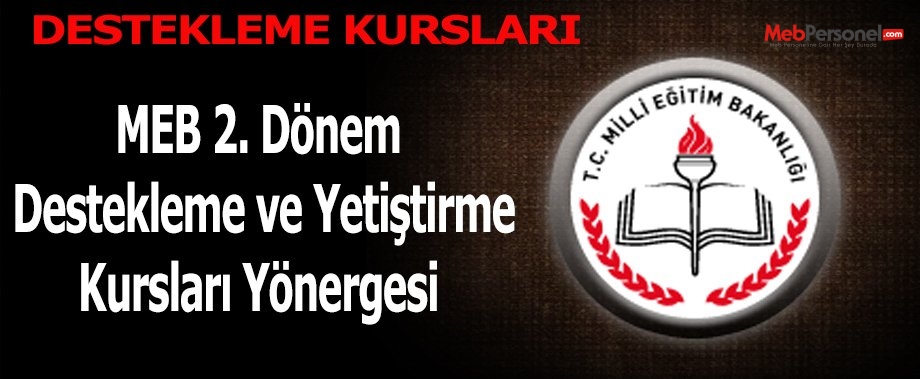 MEB 2. Dönem Destekleme ve Yetiştirme Kursları Yönergesi 2015-2016