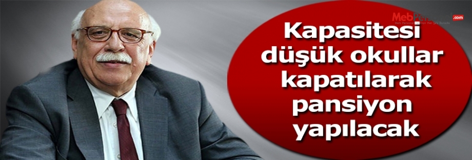 Kapasitesi düşük okullar kapatılarak pansiyon yapılacak