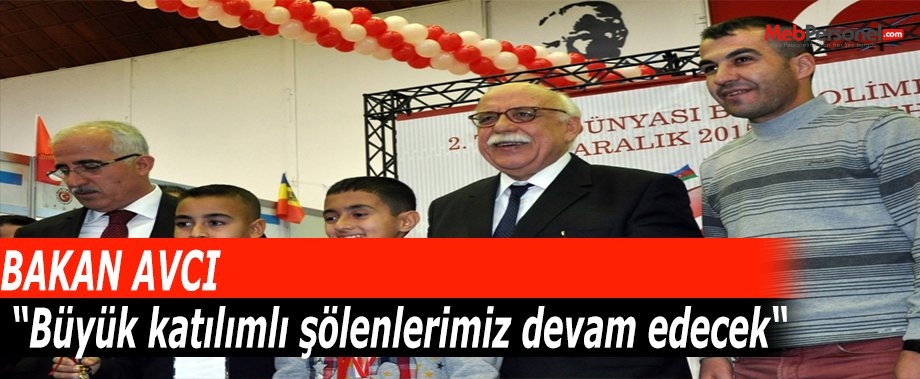 Bakan Avcı: “Büyük katılımlı şölenlerimiz devam edecek“