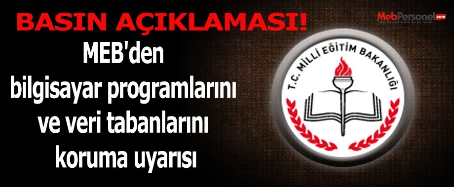 MEB'den bilgisayar programlarını ve veri tabanlarını koruma uyarısı