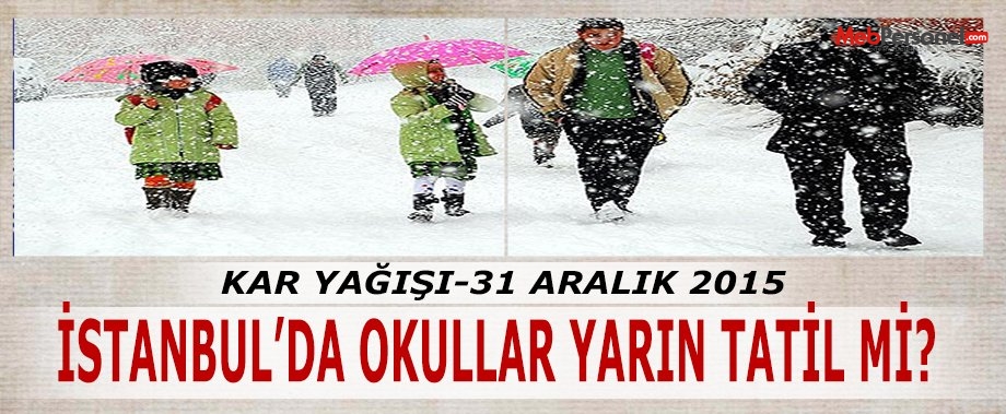 İstanbul'da Okullar Yarın Tatil Mi? Detaylar...