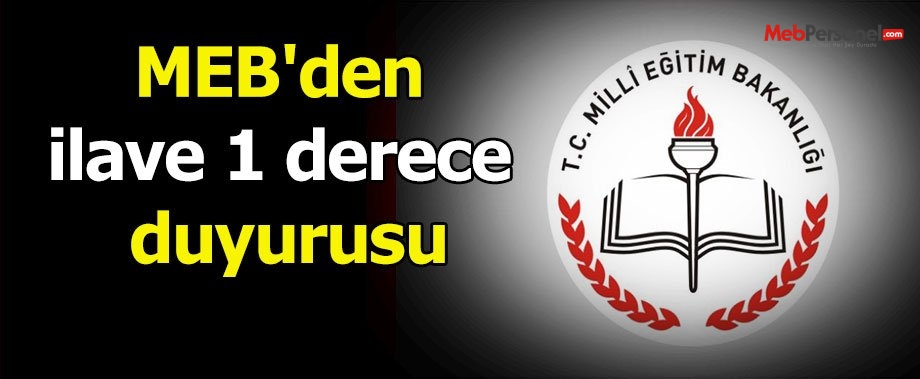 MEB'den ilave 1 derece duyurusu
