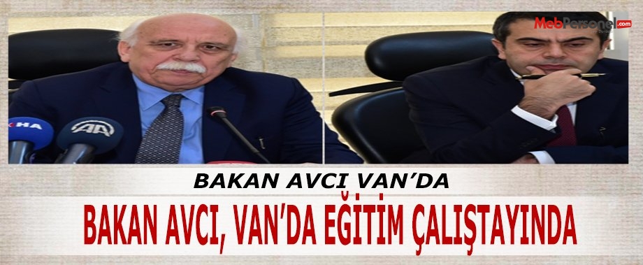 Bakan Avcı, Van’da eğitim çalıştayında