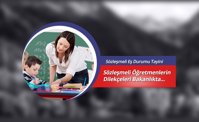 Sözleşmeli Öğretmenlerin Eş Durumu Tayininde Son Gün