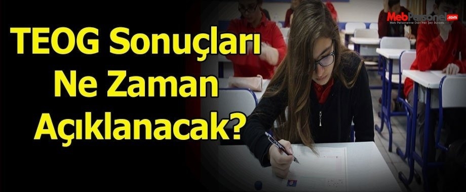 TEOG Sonuçları Ne Zaman Açıklanacak? (25-26 Kasım) MEB Personel