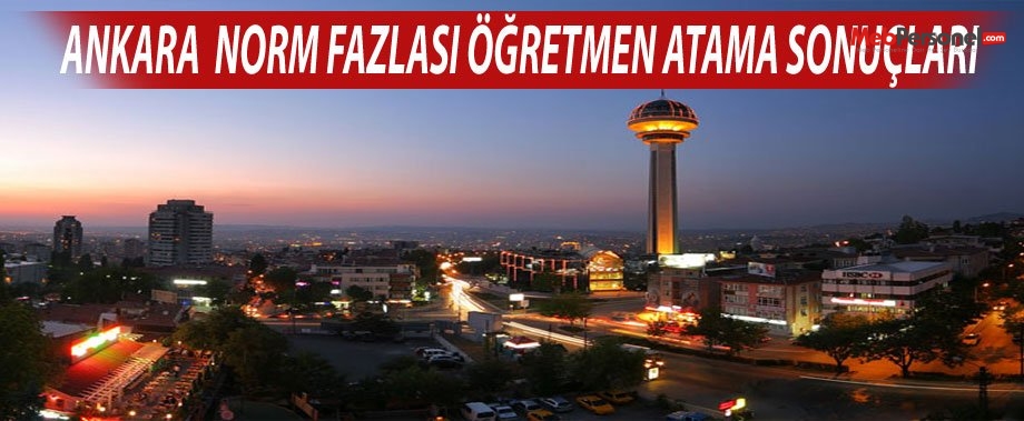 Ankara MEM 2. Aşama Norm Fazlası Öğretmen Atama Sonuçları Açıklandı