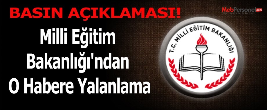 Milli Eğitim Bakanlığı'ndan o habere yalanlama
