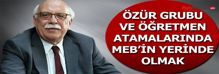 Özür ve öğretmen atamalarında MEB’in yerinde olmak