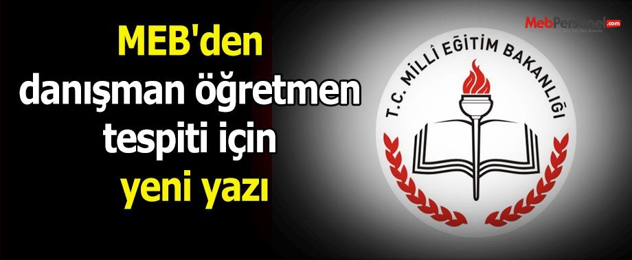 MEB'den danışman öğretmen tespiti için yeni yazı