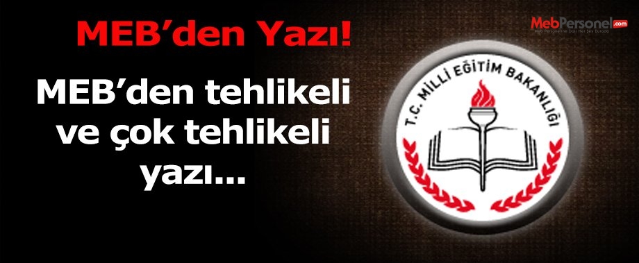 MEB'den Tehlikeli ve Çok Tehlikeli Meslekler Yazısı