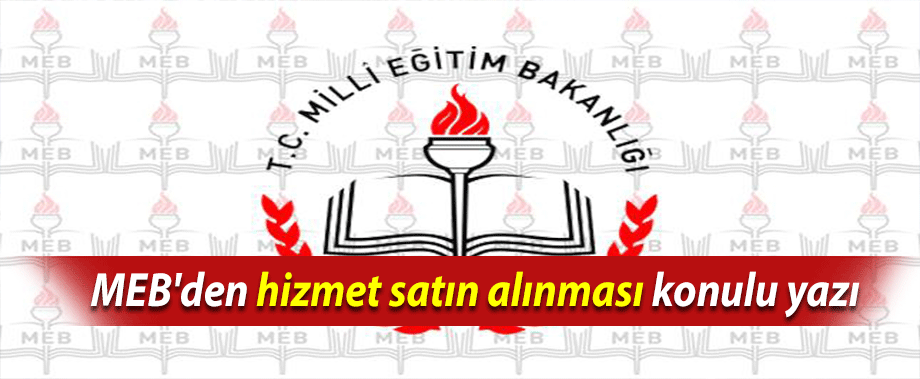 MEB'den hizmet satın alınması konulu yazı