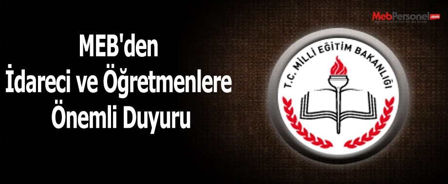 MEB'den İdareci ve Öğretmenlere Önemli Duyuru