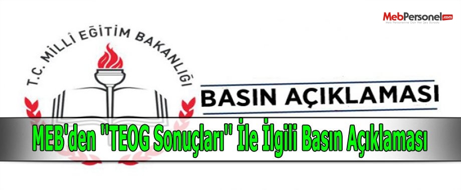 MEB'den ''TEOG Sonuçları'' İle İlgili Basın Açıklaması