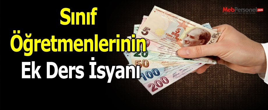Sınıf Öğretmenlerinin Ek Ders İsyanı