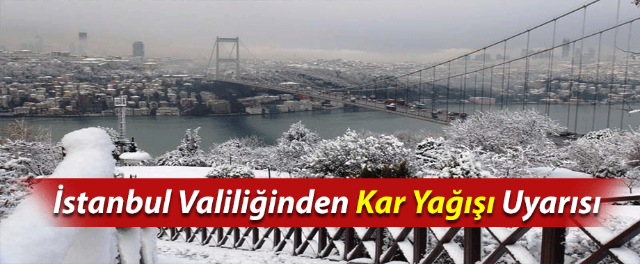 İstanbul Valiliğinden Kar Yağışı Uyarısı (Okullar Tatil Olur Mu)