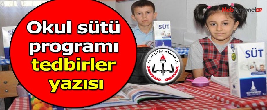 Okul sütü programı tedbirler yazısı