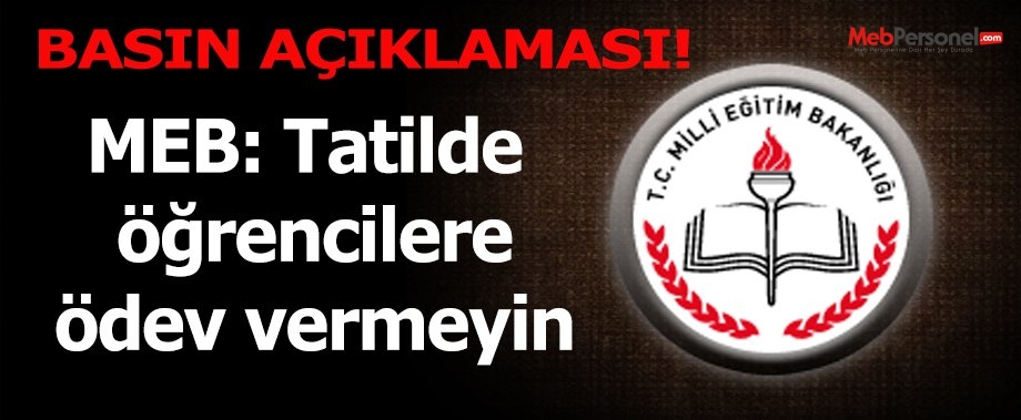 MEB: Tatilde öğrencilere ödev vermeyin