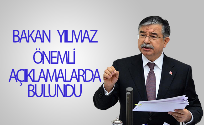 Bakan Yılmaz'dan Önemli Açıklamalar