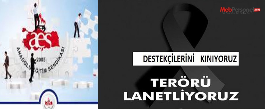 TERÖRÜ LANETLİYOR ve DESTEKÇİLERİNİ KINIYORUZ