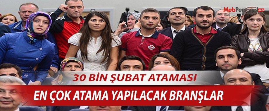2016 Şubat Öğretmen Atamaları- En Çok Atama Yapılacak Branşlar