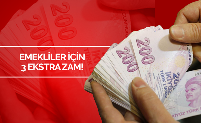 Emekliler İçin 3 Ekstra Zam